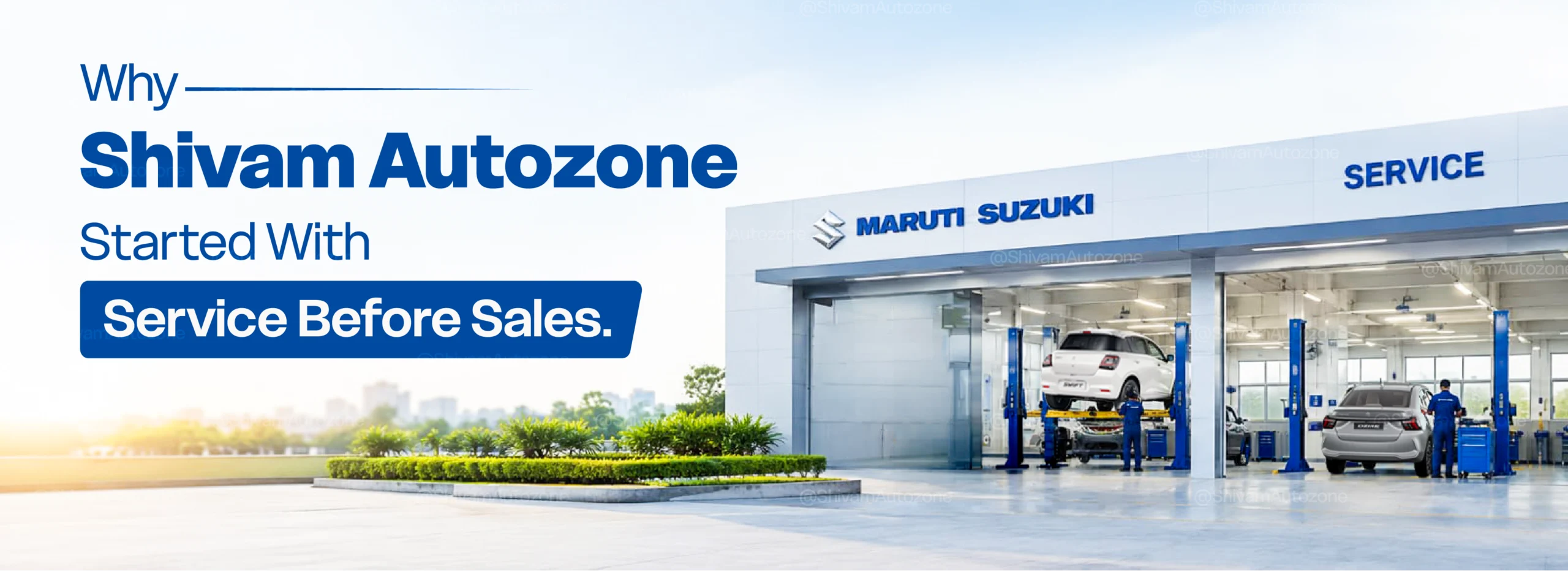 Why Shivam Autozone Started With Service Before Sales banner