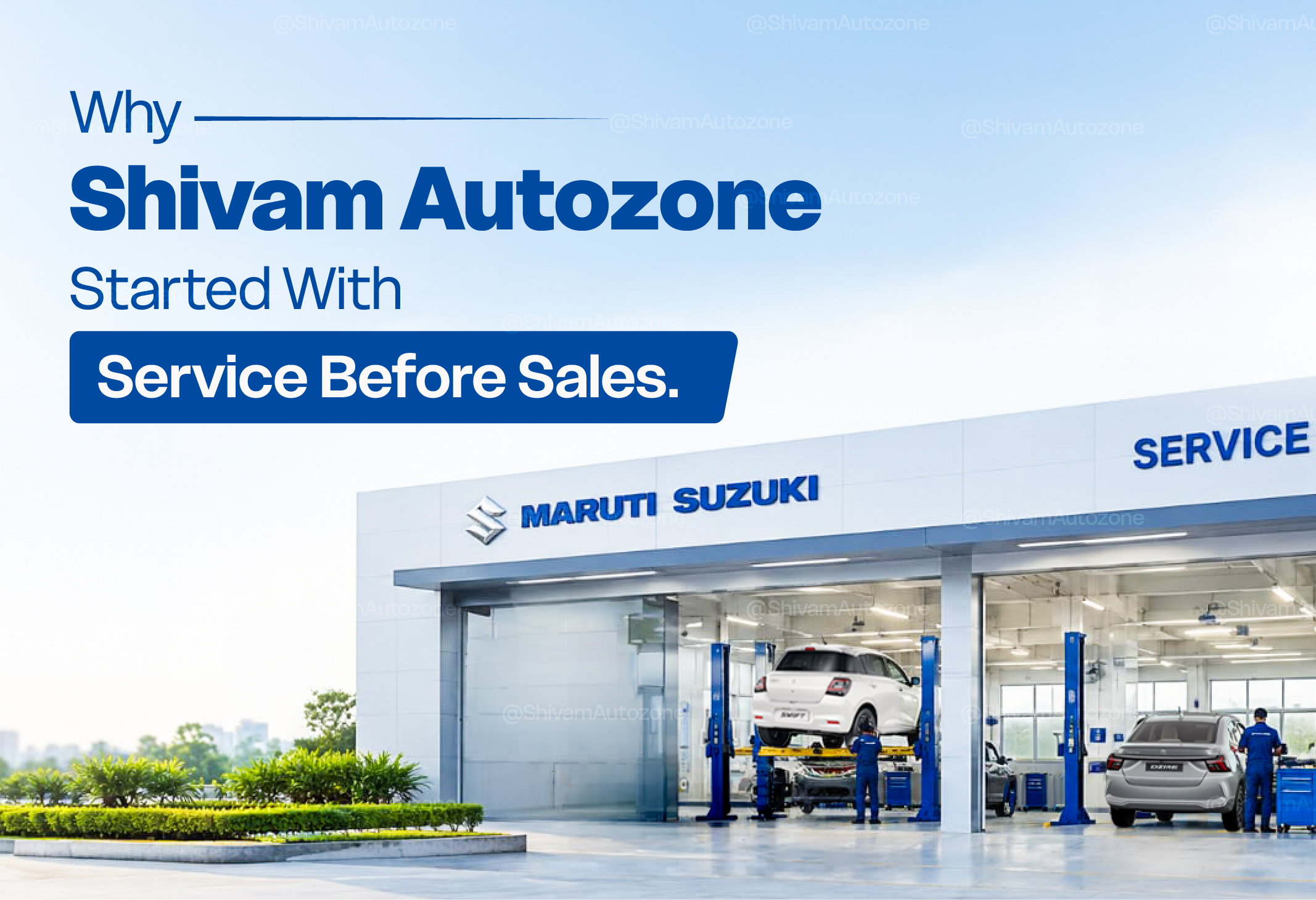 Why Shivam Autozone Started With Service Before Sales blog thumbnail